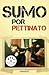 SUMO POR PETTINATO (Spanish Edition)