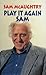 Play It Again, Sam by Sam McAughtry