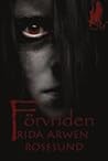 Förvriden by Frida Arwen Rosesund Förvriden by Frida Arwen Rosesund