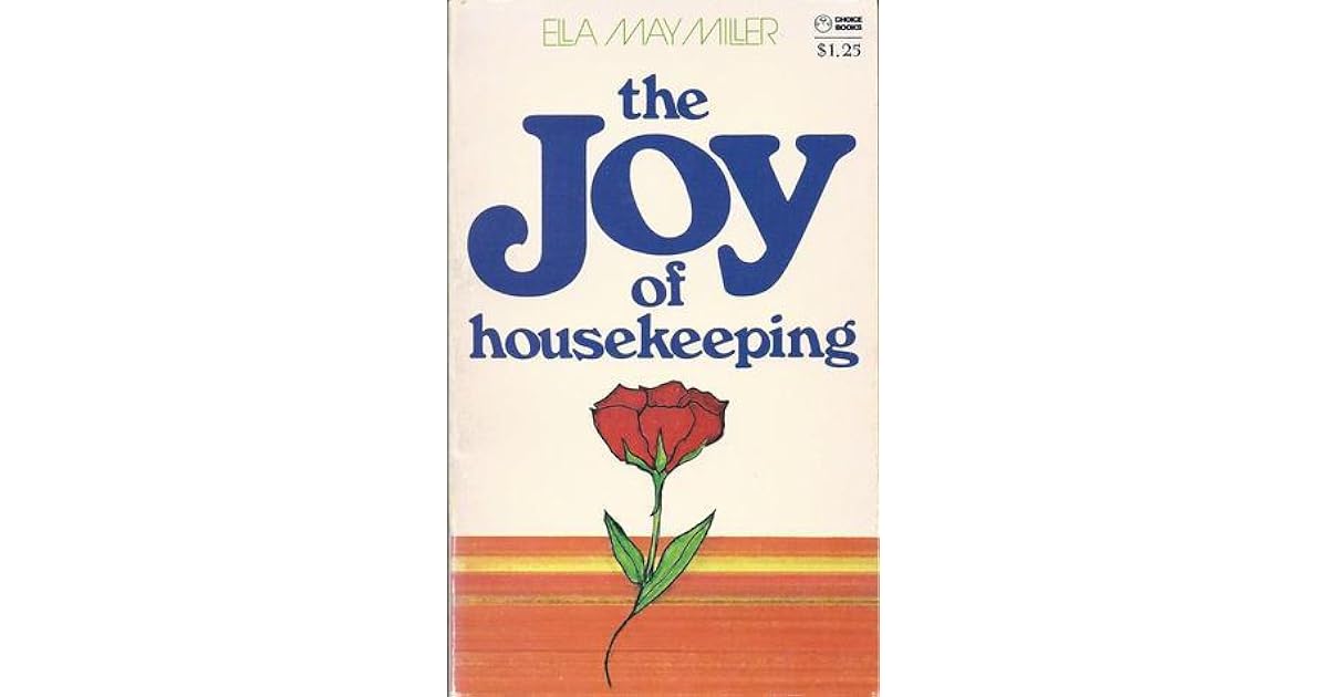 The Joy of Housekeeping by Ella May Miller