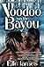 Voodoo on the Bayou by Elle James