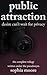 Public Attraction: The Comp...