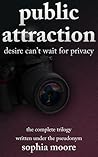 Public Attraction: The Complete Trilogy