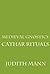 Medieval Gnostics: Cathar R...