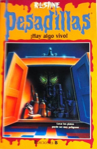 ¡Hay Algo Vivo! (Pesadillas, #22)