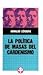 La Política de Masas del Ca...