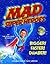 MAD About Super Heroes, Version 2.5: Bigger! Faster! Dumber!