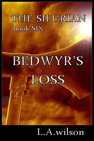 Bedwyr's Loss (The Silurian, #6)
