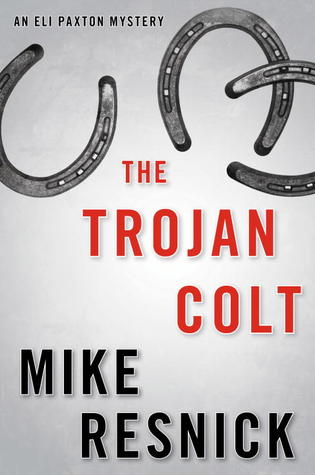 The Trojan Colt (Eli Paxton #2)
