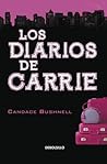 Los Diarios de Carrie by Candace Bushnell