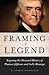 Framing a Legend: Exposing the Distorted History of Thomas Jefferson and Sally Hemings