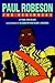 Paul Robeson For Beginners