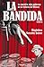 La bandida by Magdalena González Gámez La bandida by Magdalena González Gámez