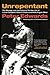 Unrepentant by Peter  Edwards