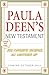 Paula Deen's New Testament: 250 Favorite Recipes, All Lightened Up