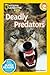 Deadly Predators (National Geographic Readers)
