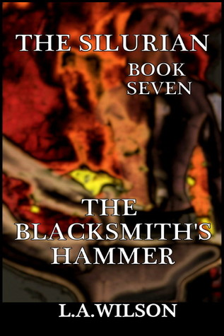 The Blacksmith's Hammer (The Silurian, #7)