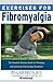 Exercises for Fibromyalgia:...