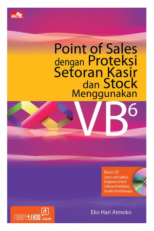 Point of Sales dengan Proteksi Setoran Kasir dan Stock Menggunakan VB6 (Pemograman)