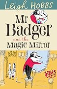 Mr Badger and the Magic Mirror
