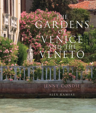 The Gardens of Venice and the Veneto (Hardcover)