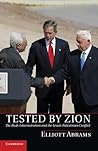 Tested by Zion: The Bush Administration and the Israeli-Palestinian Conflict