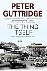 The Thing Itself by Peter Guttridge