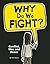 Why Do We Fight?: Conflict,...