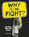 Why Do We Fight?:...