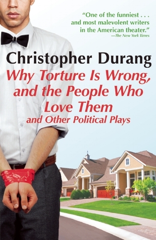 Why Torture is Wrong, and the People Who Love Them (Paperback)