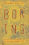 Boring by Michael  Kelley