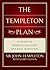 Templeton Plan: 21 Steps to Personal Success and Real Happiness