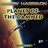 Planet of the Damned by Harry Harrison