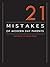 21 Mistakes of Modern Day Parents by M. Conley