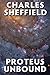 Proteus Unbound (Proteus, #2)