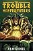 The Trouble with Mummies by Fleur Hitchcock