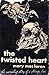 The Twisted Heart