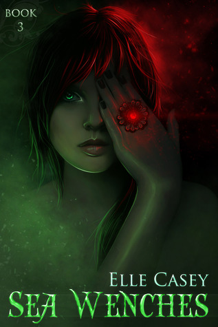 Sea Wenches: Book 3 (Sea Wenches, #3)