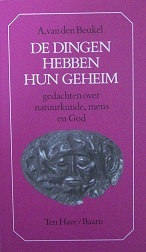 De dingen hebben hun geheim: gedachten over natuurkunde, mens en God (Paperback)