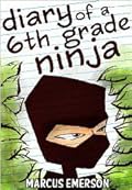 Diary of a Sixth Grade Ninja (Diary of a 6th Grade Ninja, #1)