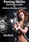 Pwning N00bs by John David Pwning N00bs by John David