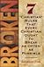 Broken: 7 “Christian” Rules That Every Christian Ought to Break as Often as Possible