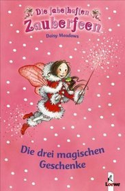 Die drei magischen Geschenke (Die fabelhaften Zauberfeen)