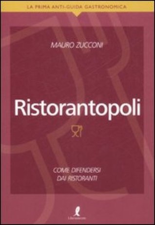 Ristorantopoli - Come difendersi dai ristoranti (Paperback)