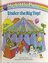 My Little Pony Under the Big Top! by Carey Timm