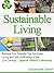 Sustainable Living -: Practical Eco-Friendly Tips for Green Living and Self-Sufficiency in the 21st Century - [Special Edition Collection]
