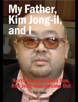 My Father, Kim Jong Il, and I (Unknown Binding)
