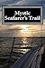 Mystic Seafarer's Trail: Secrets behind the 7 Wonders, Titanic's Shoes, Captain Sisson's Gold, and Amelia Earhart's Wedding