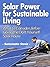 Solar Power for Sustainable Living: What to Consider Before Going the Do It Yourself Solar Route