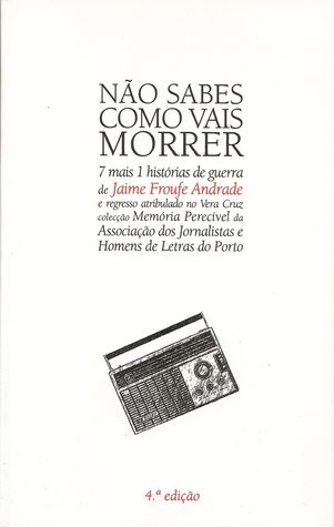 Não Sabes como Vais Morrer